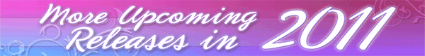 More Upcoming New Releases in 2011