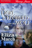 The Lion, The Leopard, and the Wolf by Eliza March
